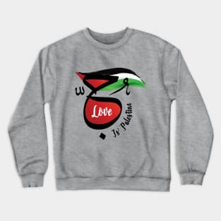 Love Is Palestine with Arabic Calligraphy and Palestinian Flag Design -blk Crewneck Sweatshirt